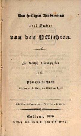 Des heiligen Ambrosius drei Bücher von den Pflichten