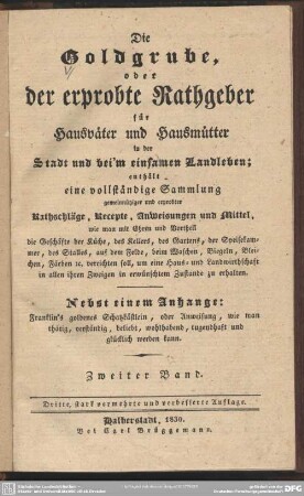 2: Die Goldgrube oder der erprobte Rathgeber für Hausväter und Hausmütter in der Stadt und bei'm einsamen Landleben : enthält eine vollständige Sammlung ... Rathschläge, Recepte, Anweisungen und Mittel ...