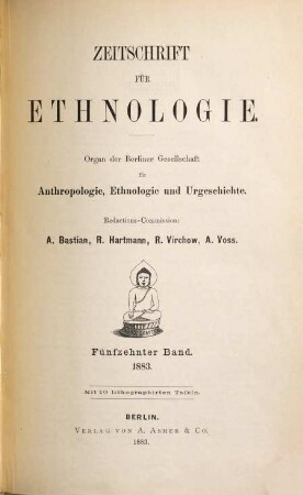 Zeitschrift für Ethnologie : ZfE = Journal of social and cultural anthropology : JSCA. 15. 1883