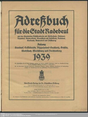 1939: Adreßbuch für die Stadt Radebeul mit den Stadtteilen Kötzschenbroda mit Fürstenhain, Lindenau, Naundorf, Niederlößnitz, Oberlößnitz mit Hoflößnitz, Radebeul, Serkowitz, Wahnsdorf und Zitzschewig