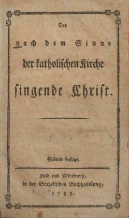 Der nach dem Sinne der katholischen Kirche singende Christ
