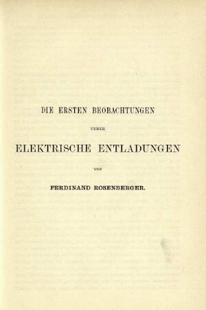 Die ersten Beobachtungen über Elektrische Entladungen.