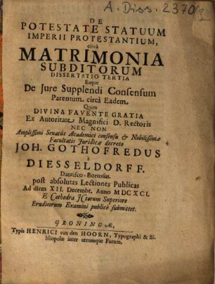 De potestate statuum imperii protestantium circa matrimonia subdictorum dissertatio tertia, eaque de iure supplendi consensum parentum circa eadem