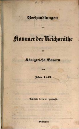 Verhandlungen der Kammer der Reichsräthe des Königreiches Bayern. Protokoll-Band. [95] = 1859