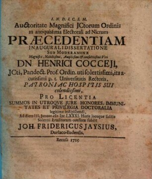 Auctoritate Magnifici JCtorum Ordinis in antiquissima Electorali ad Nicrum Praecedentiam