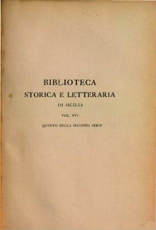 Opere storiche inedite sulla città di Palermo ed altre città siciliane : pubblicate su' manoscritti della Biblioteca Comunale. 5
