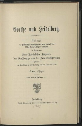 Goethe und Heidelberg : Festrede zur städt. Goethefeier aus Anlaß d. 150. Geburtstages Goethes ...