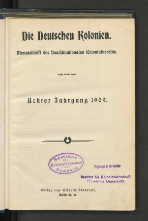 8.1909: Die deutschen Kolonien : Monatsschr. für d. sittl. u. soziale Hebung d. Eingeborenen in d. Schutzgebieten
