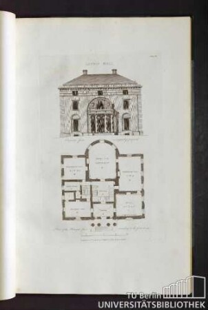 Plate 10. Letton Hall. Entrance front, as originally proposed. Plan of the Principal floor, according to the first design.