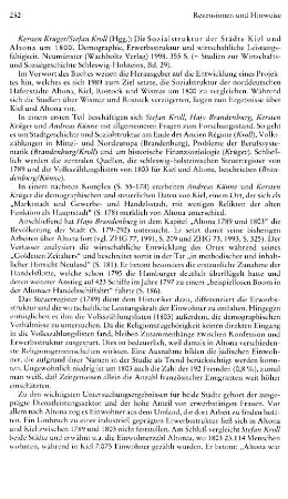 Die Sozialstruktur der Städte Kiel und Altona um 1800, Demographie, Erwerbsstruktur und wirtschaftliche Leistungsfähigkeit, Kersten Krüger (Hrsg.), Stefan Kroll (Hrsg.), (Studien zur Wirtschafts- und Sozialgeschichte Schleswig-Holsteins, 29) : Neumünster, Wachholtz, 1998