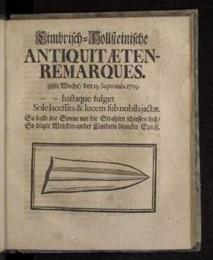 Cimbrisch-Hollsteinische Antiquitæten-Remarques. 38ste Woche/ den 19 Septemb. 1719.