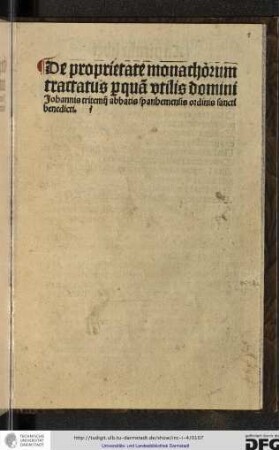 De proprietate monachorum tractatus perquam utilis domini Johannis Tritemii abbatis Spanhemensis, ordinis sancti Benedicti.