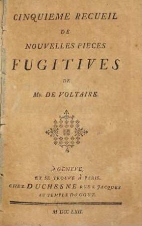 Recueil De Nouvelles Pieces Fugitives De Mr. De Voltaire. 5