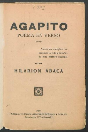 Agapito : poema en verso ; narración completa en verso de la vida y hazañas de este célebre paisano