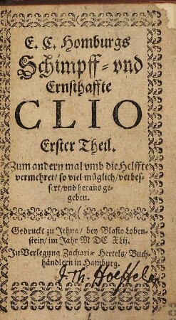 E. C. Homburgs Schimpff- vnd Ernsthaffte Clio Erster Theil