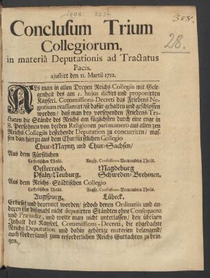 Conclusum Trium Collegiorum, in materiâ Deputationis ad Tractatus Pacis. aiustirt den 11. Martii 1712.