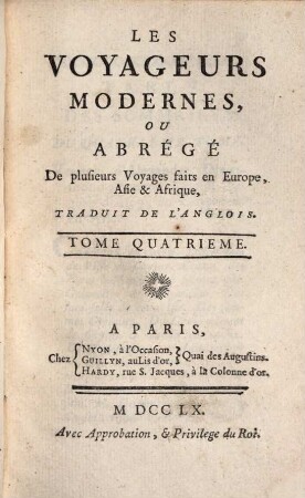 Voyageurs Modernes ou Abrégé : De plusieurs Voyages faits en Europe, Asie & Afrique, 4