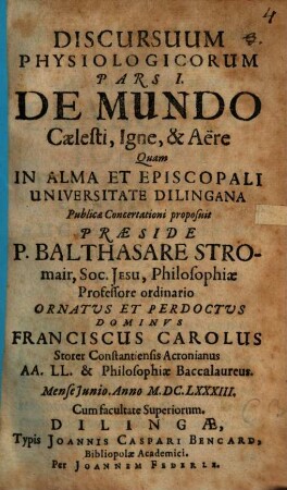 Discursuum physiologicorum pars I. de mundo coelesti, igne et aere