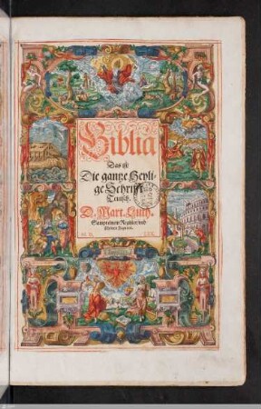 Biblia Das ist Die gantze Heylige Schrifft Teutsch : Sampt einem Register vnd schönen Figuren