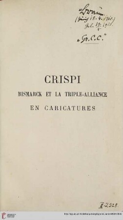Crispi, Bismarck et la triple-alliance en caricatures : avec 140 reproductions de caricatures allemandes, autrichiennes, françaises, italiennes, anglaises, suisses, américaines ...