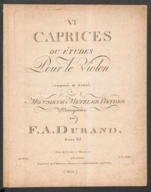 Six Caprices Ou Études Pour le Violon : Oeuv. 15.