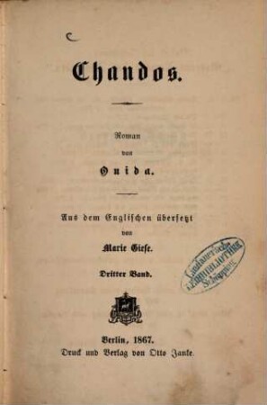 Chandos : Roman von Ouida. Aus dem Englischen übersetzt von Marie Giese, 3 = 45