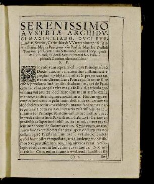 Serenissimo Austriæ Archiduci Maximiliano, Duci Burgundiæ [...]
