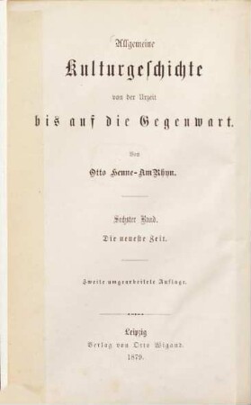 Allgemeine Kulturgeschichte von der Urzeit bis auf die Gegenwart, 6. Kulturgeschichte der neuesten Zeit