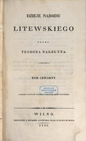 Dzieje starożytne narodu litewskiego, 4 : z dwiema rycinami i dwiema tabl. genealogicznemi