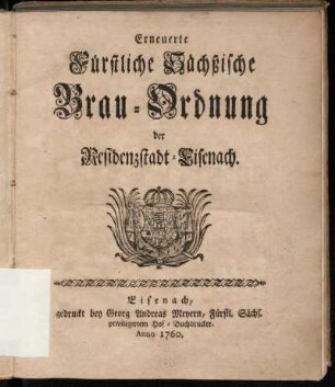 Erneuerte Fürstliche Sächßische Brau-Ordnung der Residenzstadt-Eisenach