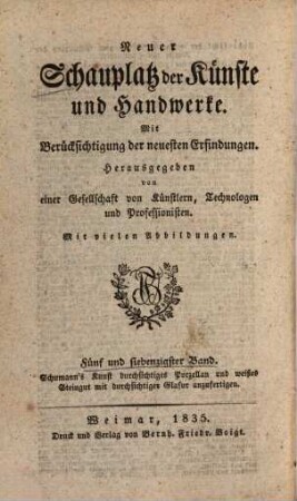 Die Kunst durchsichtiges Porzellan und weißes Steingut mit durchsichtiger Glasur anzufertigen : nebst einer gründlichen Anleitung zur Erbauung der einfachsten und vortheilhaftesten Massenmühlen, Schlemmerei ...