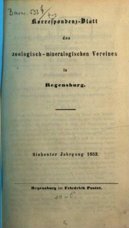 Correspondenzblatt des Zoologisch-Mineralogischen Vereines in Regensburg. 7. 1853