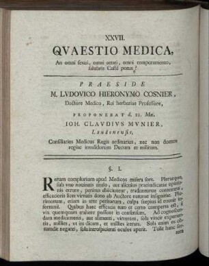 XXVII. An omni sexui, omni aetati, omni temperamento, salubris Caffé potus? - XXXV. An, quo praestantior in praxi Medicus, eo et vaticinii genio magis praeditus?