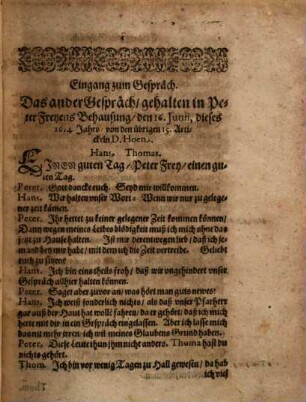 Das Ander Christliche Gespräch, Ob es wahr sey, Wessen die Reformirten Kirchen inn Deutschland von D. Hoe Churf. Sächsischen Oberhoff-Predigern, zu Dreßden, Vber vorige vnd im ersten Gespräch begriffene zween strittige Artickel ... beschuldiget worden ...