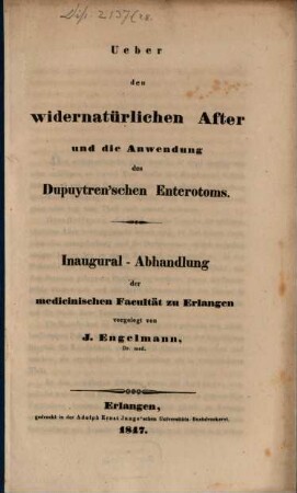 Ueber den widernatürlichen After und die Anwendung des Dupuytren'schen Enterotoms : Inaugural-Abhandlung
