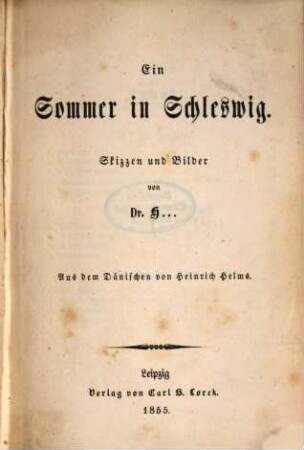 Ein Sommer in Schleswig : Skizzen und Bilder von Dr. H. ... Aus dem Dänischen v. Heinrich Helms