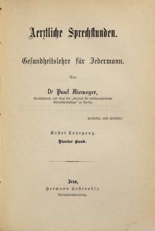 Aerztliche Sprechstunden : Zeitschrift für naturgemäße Gesundheits- und Krankenpflege ; Organ des Hygienischen Vereins zu Berlin, 4. [ca. 1880]