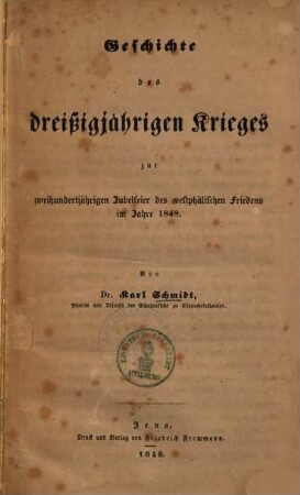 Geschichte des dreißigjährigen Krieges : zur 200jähr. Jubelfeier des westphäl. Friedens 1848