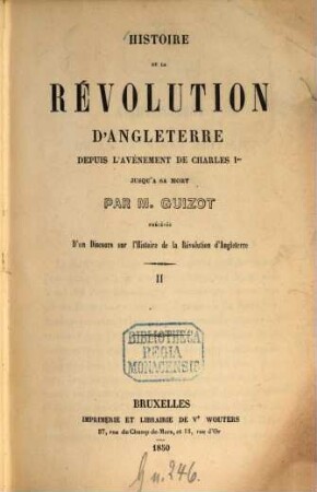 Histoire de la révolution d'Angleterre depuis l'avénement de Charles Ier jusqu'a sa mort : Precédée d'un Discours sur l'Histoire de la Révolution d'Angleterre, 2