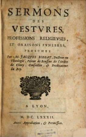 Sermons de vestures, professions religieuses et oraisons funebres
