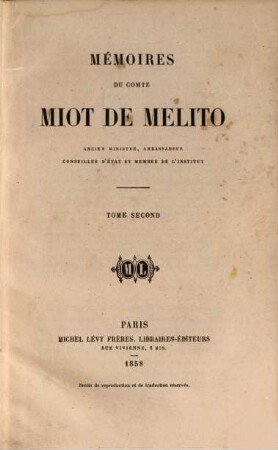 Mémoires du comte Miot de Melito : ancien ministre, ambassadeur, conseiller d'etat et membre de l'institut, 2