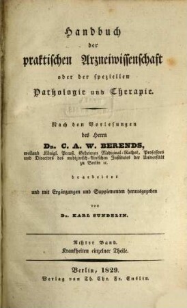 Vorlesungen über praktische Arzneiwissenschaft. 8, Krankheiten einzelner Theile