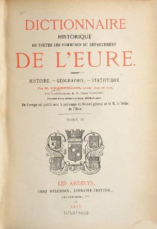 Dictionnaire historique de toutes les communes du département de l'Eure : histoire, géographie, statistique, 2