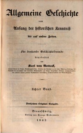 Allgemeine Geschichte vom Anfang der historischen Kenntniß bis auf unsere Zeiten : für denkende Geschichtsfreunde, 8