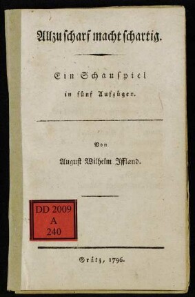 Allzu scharf macht schartig : Ein Schauspiel in fünf Aufzügen