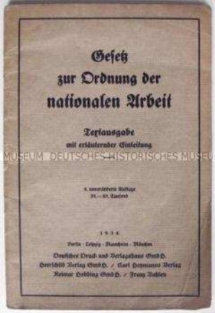 Erläuterte Textausgabe des "Gesetzes zur Ordnung der nationalen Arbeit" vom 20. Januar 1934