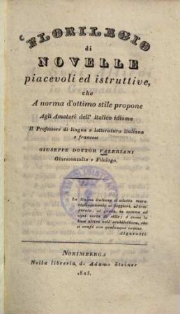 Florilegio di Novelle piacevoli ed istruttive, che A norma d'ottimo stile propone Agli Amatori dell'italico idioma