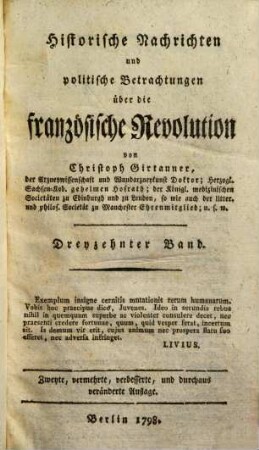Christoph Girtanners Historische Nachrichten u. politische Betrachtungen über die französische Revolution. 13