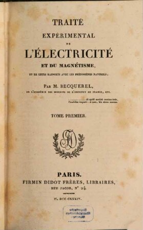 Traité expérimental de l'électricité et du magnétisme et de leurs rapports : avec les phénomènes naturels. 1