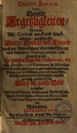 Deliciae biblicae oder Biblische Ergetzligkeiten : worinnen alle curieuse, merck- und druckwürdige, zweiffelhafte Oerter, Sprüche und Fragen nach der Richtschnur göttl. Worts etc. erörtert etc. werden, 11.